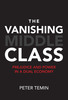 Thumbnail The Vanishing Middle Class: Prejudice and Power in a Dual.. Thumbnail The Vanishing Middle Class: Prejudice and Power in a Dual..