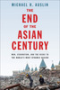 Thumbnail The End of the Asian Century: War, Stagnation, and the Risks Thumbnail The End of the Asian Century: War, Stagnation, and the Risks