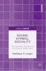 Thumbnail Sound, Symbol, Sociality: The Aesthetic Experience of...