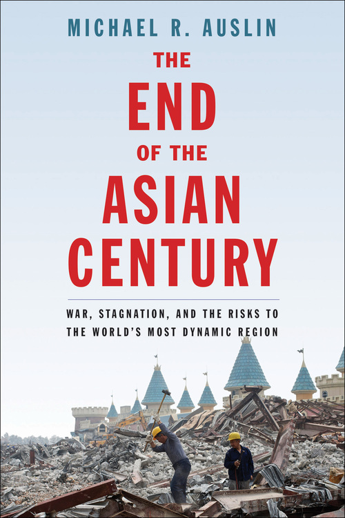 Product picture The End of the Asian Century: War, Stagnation, and the Risks
